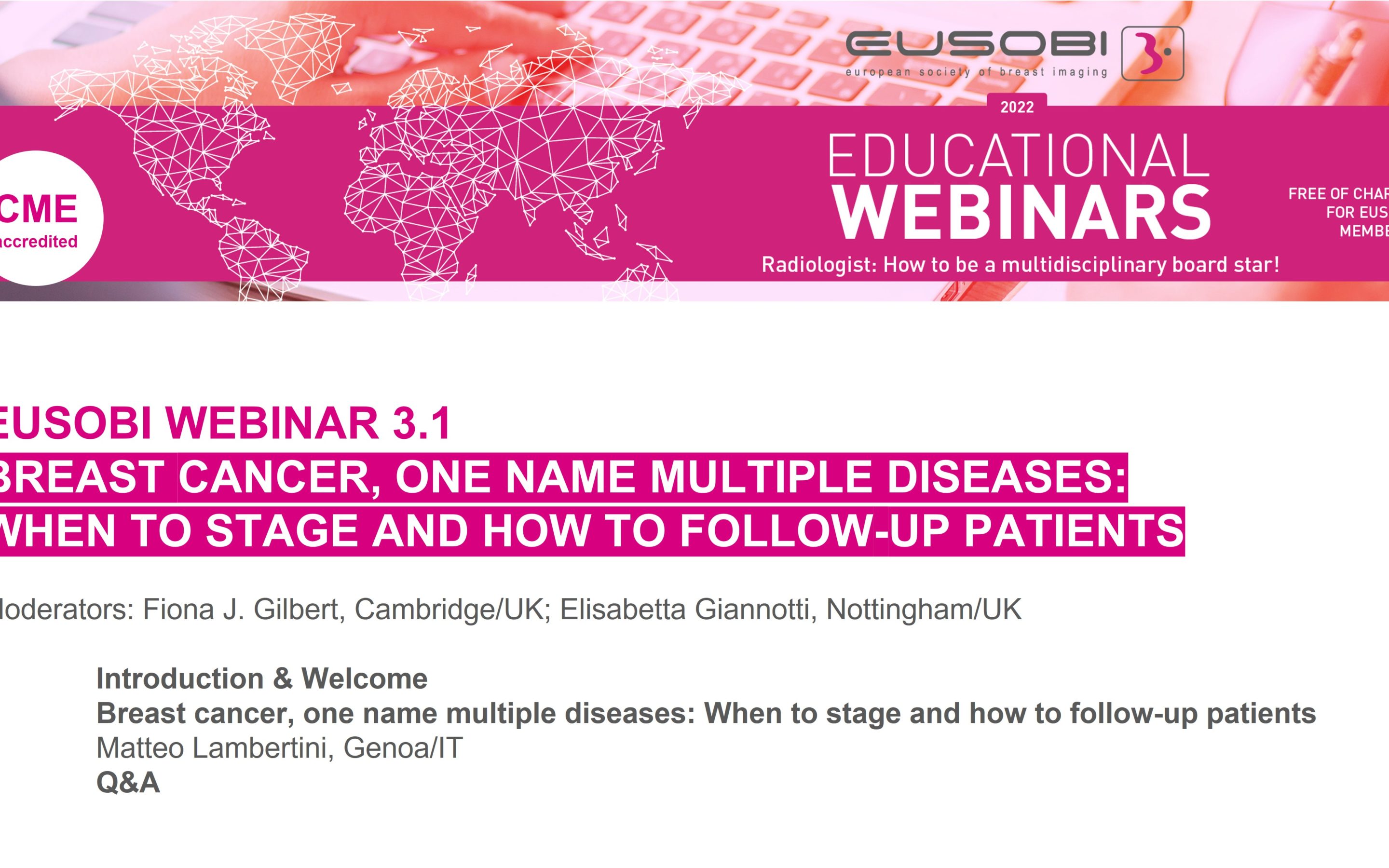 3.1 / Breast cancer, one name muliple diseases: When to stage and how to follow up patients